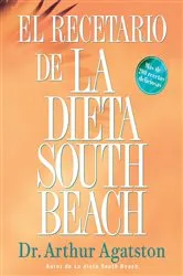 Book cover of El Recetario de La Dieta South Beach by Arthur Agatston