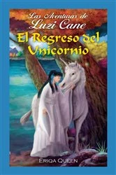 Book cover of El Regreso del Unicornio by Eriqa Queen