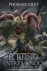 Book cover of El Reino Entre Mundos: Dios de la Muerte by Phoenix Grey