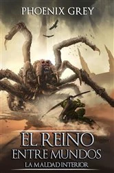 Book cover of El Reino Entre Mundos: La Maldad Interior by Phoenix Grey