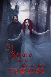 Book cover of El Relato de la Novia del Vampiro by Rhiannon Frater