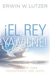 Book cover of El Rey ya viene by Erwin W. Lutzer