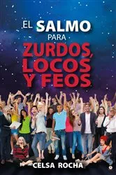Book cover of El Salmo para zurdos, locos y feos by Celsa Rocha