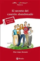 Book cover of El secreto del caserón abandonado by Pilar López Bernués