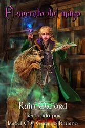 Book cover of El secreto del mago by Rain Oxford