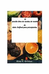 Book cover of El sencillo libro de recetas de recetas de dieta Sirtfood para principiantes by N/A