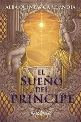 Book cover of El sueño del príncipe by Alba Quintas Garciandia