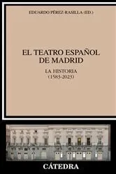 Book cover of El Teatro Español de Madrid by Eduardo Pérez-Rasilla