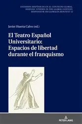 Book cover of El Teatro Español Universitario: espacios de libertad durante el franquismo by Ulrich Winter