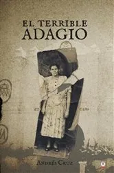Book cover of El terrible adagio by Andrés Cruz