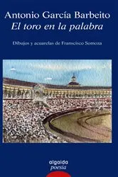 Book cover of El toro en la palabra by Antonio García Barbeito