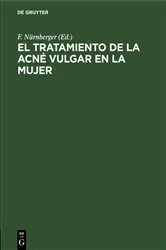 Book cover of El tratamiento de la acné vulgar en la mujer by F. Nürnberger