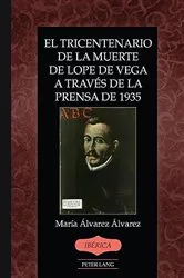 Book cover of El tricentenario de la muerte de Lope de Vega a través de la prensa de 1935 by Unknown