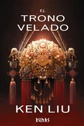 Book cover of El trono velado by Ken Liu