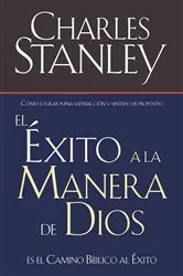 Book cover of El éxito a la manera de Dios by Charles F. Stanley