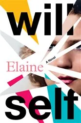 Book cover of Elaine by Will Self
