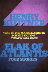 Book cover of Elak of Atlantis by Henry Kuttner