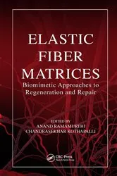 Book cover of Elastic Fiber Matrices by Anand Ramamurthi