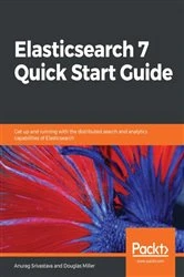 Book cover of Elasticsearch 7 Quick Start Guide by Anurag Srivastava