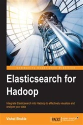 Book cover of Elasticsearch for Hadoop by Vishal Shukla
