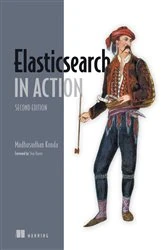 Book cover of Elasticsearch in Action, Second Edition by Madhusudhan Konda