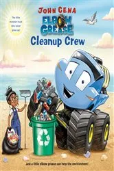 Book cover of Elbow Grease: Cleanup Crew by John Cena
