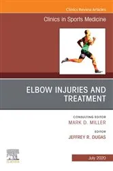 Book cover of Elbow Injuries and Treatment, An Issue of Clinics in Sports Medicine by Jeffrey R Dugas