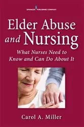 Book cover of Elder Abuse and Nursing by Carol A. Miller