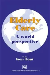 Book cover of Elderly Care by Ken Tout
