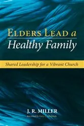 Book cover of Elders Lead a Healthy Family by J. R. Miller
