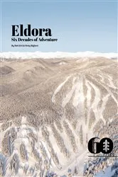 Book cover of Eldora - Six Decades of Adventure by Rett Ertl