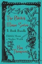 Book cover of Eldritch Manor 2-Book Bundle by Kim Thompson