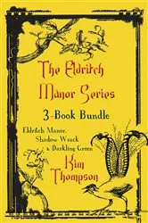 Book cover of Eldritch Manor 3-Book Bundle by Kim Thompson