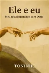 Book cover of Ele E Eu - Meu Relacionamento Com Deus by Unknown