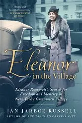 Book cover of Eleanor in the Village by Jan Jarboe Russell