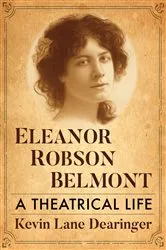Book cover of Eleanor Robson Belmont by Kevin Lane Dearinger