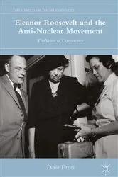 Book cover of Eleanor Roosevelt and the Anti-Nuclear Movement by Dario Fazzi