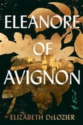 Book cover of Eleanore of Avignon by Elizabeth DeLozier