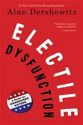 Book cover of Electile Dysfunction by Alan Dershowitz