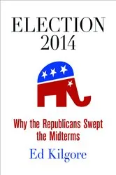 Book cover of Election 2014 by Ed Kilgore