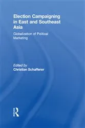 Book cover of Election Campaigning in East and Southeast Asia by Christian Schafferer
