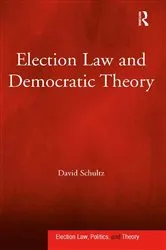 Book cover of Election Law and Democratic Theory by David Schultz