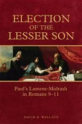 Book cover of Election of the Lesser Son by David  R. Wallace
