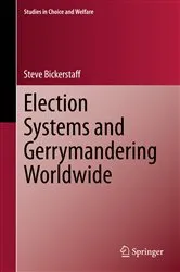 Book cover of Election Systems and Gerrymandering Worldwide by Steve Bickerstaff