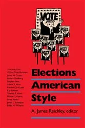 Book cover of Elections American Style by James A. Reichley