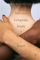 Book cover of Elective Language Study and Policy in Israel by Malka Muchnik