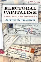 Book cover of Electoral Capitalism by Jeffrey D. Broxmeyer