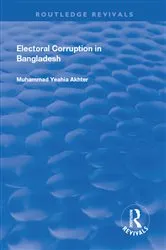 Book cover of Electoral Corruption in Bangladesh by Muhammad Akhter