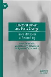 Book cover of Electoral Defeat and Party Change by Anna Pacześniak