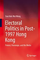 Book cover of Electoral Politics in Post-1997 Hong Kong by Stan Hok-Wui Wong